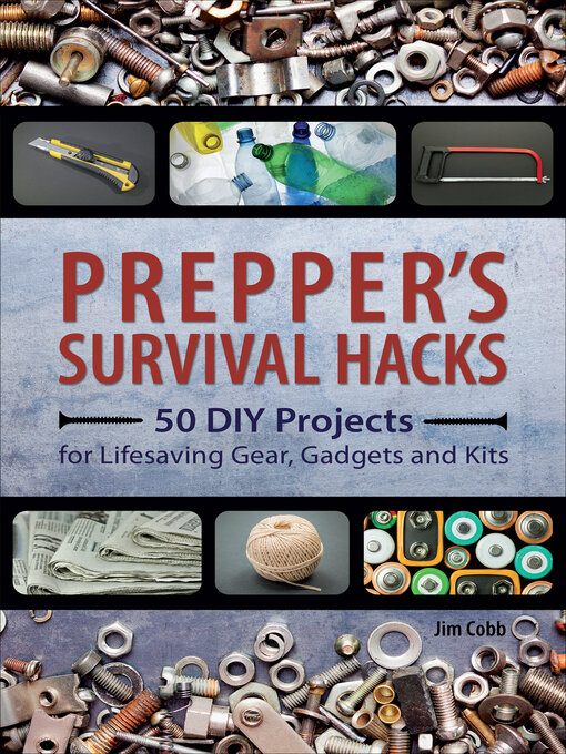 Title details for Prepper's Survival Hacks by Jim Cobb - Available